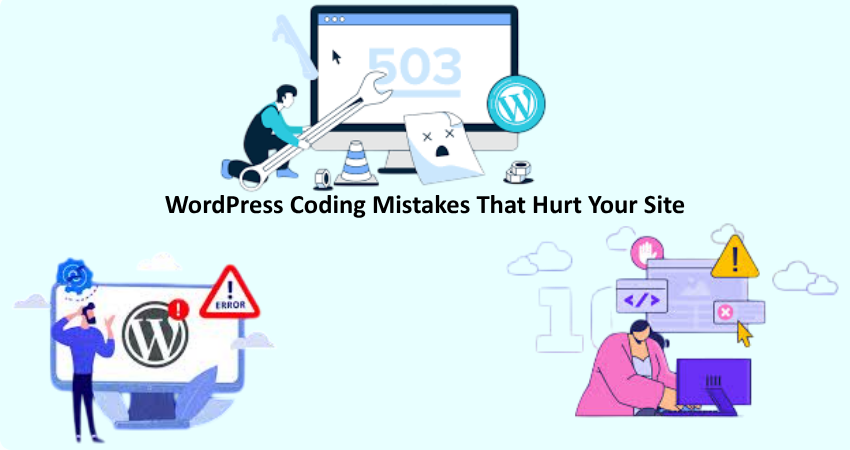 WordPress Coding Mistakes That Hurt Your Site