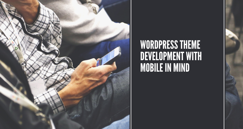 WordPress Theme Development with Mobile in Mind